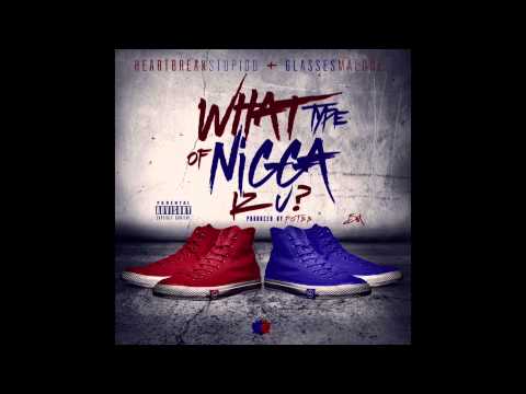 HB Stupidd x Glasses Malone - What Type Of Nicca Iz You (Prod By ProvokeOTBB)