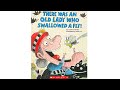 There Was An Old Lady Who Swallowed A Fly Read Aloud Books For Toddlers Kids And Children