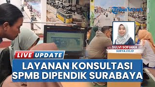 Dispendik Surabaya Buka Layanan Konsultasi SPMB, Bantu Siswa Atasi Kendala Daftar SMP Negeri