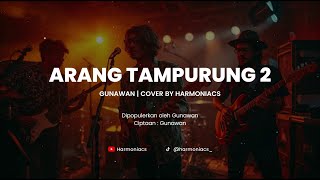 Download lagu ARANG TAMPURUNG 2 - GUNAWAN | COVER BY HARMONIACS mp3 Download lagu ARANG TAMPURUNG 2 - GUNAWAN | COVER BY HARMONIACS mp3
