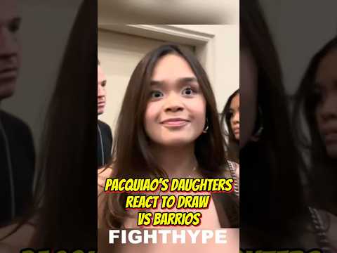 Manny Pacquiao’s DAUGHTERS REACT to DRAW with Mario Barrios