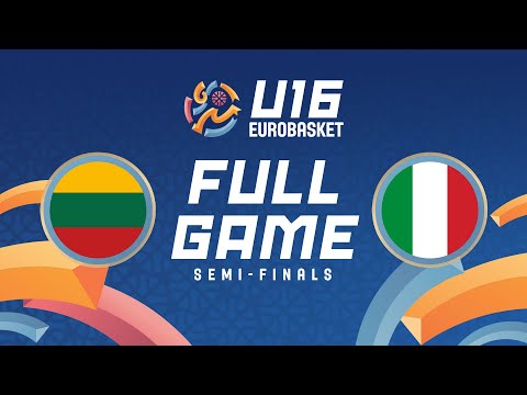 Semi-Finals | Lithuania v Italy | Full Basketball Game | FIBA U16 EuroBasket 2025