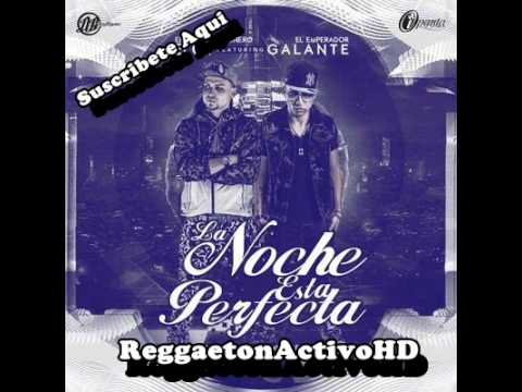 Eloy Ft  Galante El Emperador   La Noche Esta Perfecta Full HD