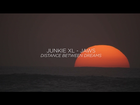 Junkie XL - JAWS (Distance Between Dreams Score)