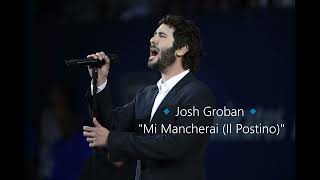 🔹Josh Groban🔹Mi Mancherai (Il Postino) - {with Joshua Bell}