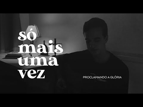 Só Mais Uma Vez video