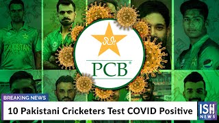 10 Pakistani Cricketers Test COVID Positive
