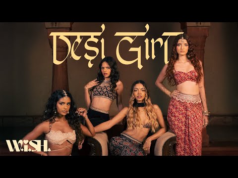 W.i.S.H. - Desi Girl (Music Video)