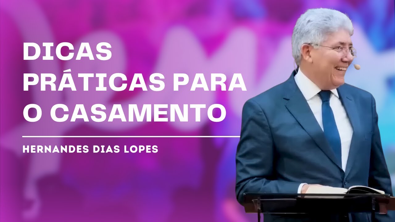 COMO CONSTRUIR UM CASAMENTO FELIZ - HERNANDES DIAS LOPES