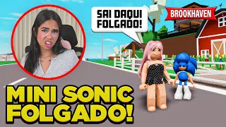 O MINI SONIC ESTÁ ME PERSEGUINDO EM BROOKHAVEN 