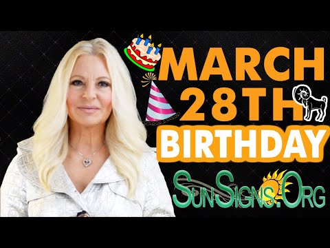 ♈️ Born On March 28th - Happy Birthday - Today's Zodiac Horoscope Personality - SunSigns.Org