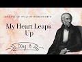 My Heart Leaps Up by William Wordsworth, day 13 poetry reading