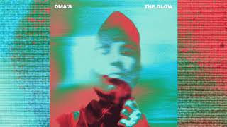 The Dma’s - The Glow video