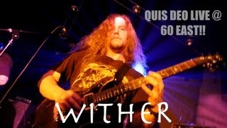 Quis Deo : Wither (Live)
