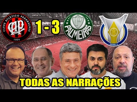 Todas as narrações - Atlético PR 1 x 3 Palmeiras / Brasileirão 2018