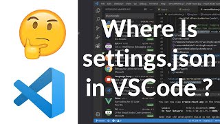 How To Open settings.json In Visual Studio Code | Where Is settings.json in VSCode?