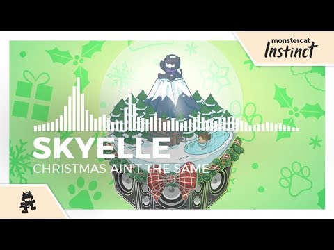 Skyelle - Christmas Ain't The Same [Monstercat Release]