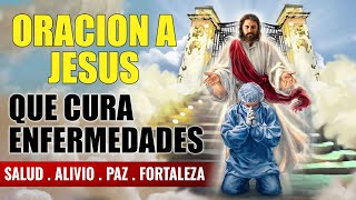 MILAGROSA ORACION A JESUS QUE CURA ENFERMEDADES | PALABRA DE DIOS