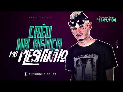 MC FLESHINHO - CREU NA BENÇA (MUSICA NOVA 2017)