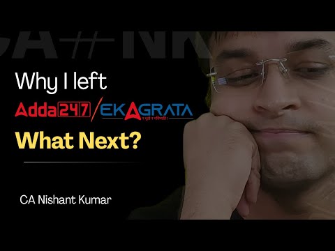 Why I left Ekagrata/Adda247? | What Next?