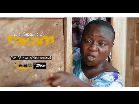 Les Capsules de Takam, Cap 23   La période critique