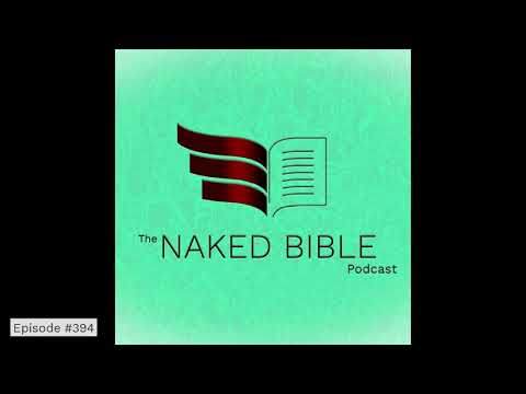 Naked Bible 394: Saved by Grace or Judged According to Works?
