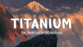 Titanium - Sia, David Guetta (Helions Cover)