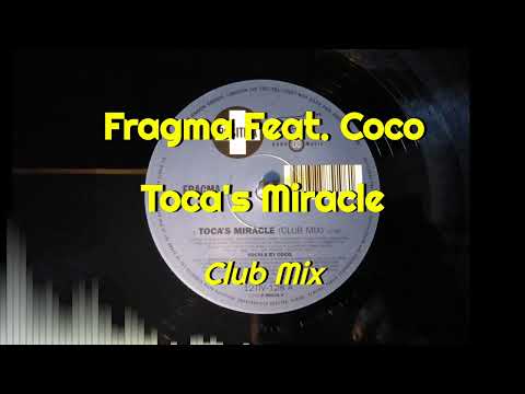 Fragma Feat. Coco - Toca's Miracle (Club Mix)
