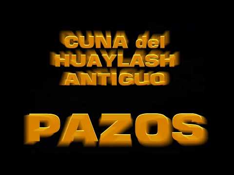 PAZOS_"Cuna del Huaylash Antiguo"