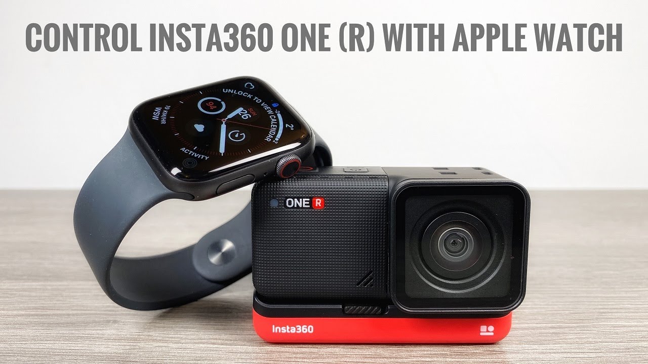 Control The Insta360 One R With Your Apple Watch