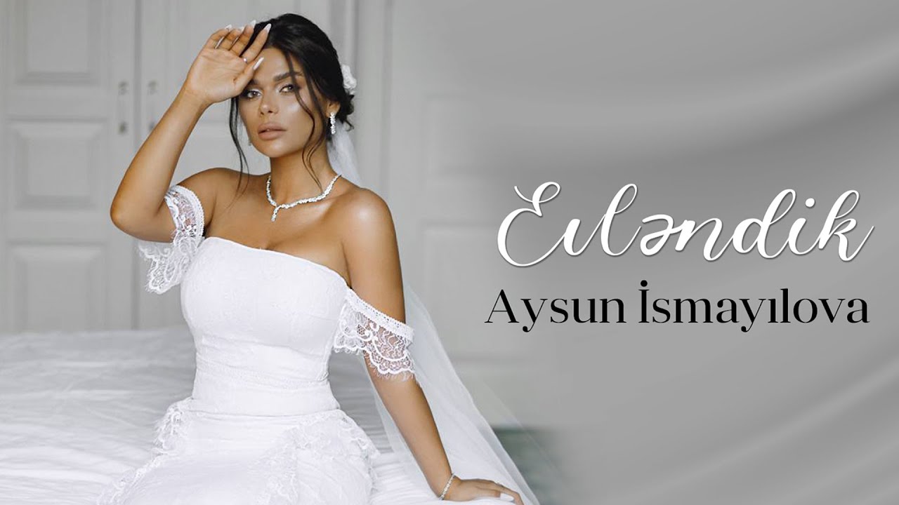 Aysun İsmayilova — Evlendik