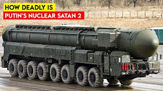 How Deadly is Russia's 200-Ton Monster Missile?