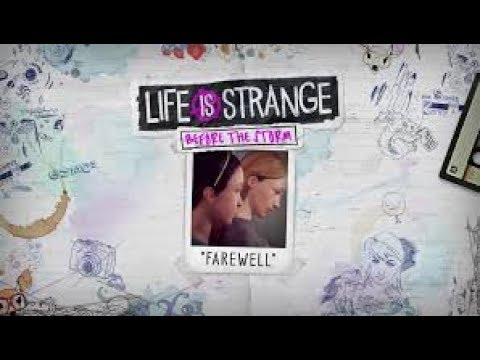 Life Is Strange: Before The Storm Farewell (Part 1)