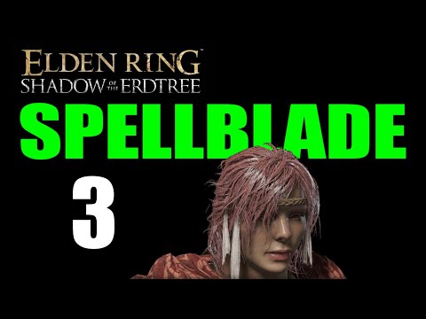 Elden Ring Shadow of the Erdtree SPELLBLADE Walkthrough - Part 3: Journey to the Cerulean Coast