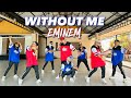 WITHOUT ME Eminem Dance Fitness Reggaeton Hip Hop Zumba New Friendz