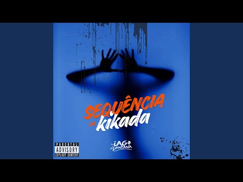 Sequência Da Kikada