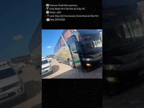 LD da Boa esperança com destino a São felix do Xingu 🚌 # #onibusrodoviarios # #boaesperança #ld
