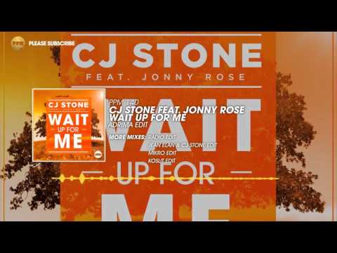 CJ Stone feat. Jonny Rose – Wait Up For Me (Adrima Edit)