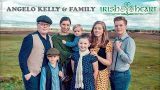 Angelo Kelly & Family  Will Ye Go,Lassie Go