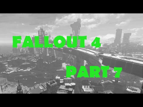 Fallout 4 Playthrough Part 7 - Diamond City Blues