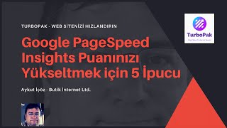 Google PageSpeed Insights Puanınızı Yükseltmek için 5 İpucu