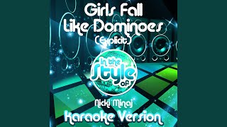 Girls Fall Like Dominoes (Explicit) (In the Style of Nicki Minaj) (Karaoke Version)