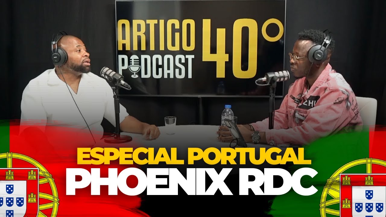 Entrevista Phoenix RDC - Artigo 40º Podcast, 2024