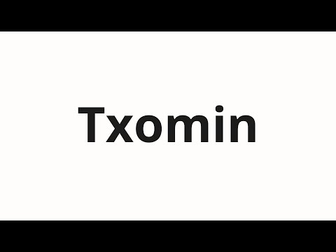 How to pronounce Txomin