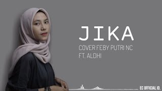 Download lagu Jika - Melly Goeslow ft. Ari Lasso ( Cover Feby Putri NC ft. Aldhi Rahman ) Lirik mp3