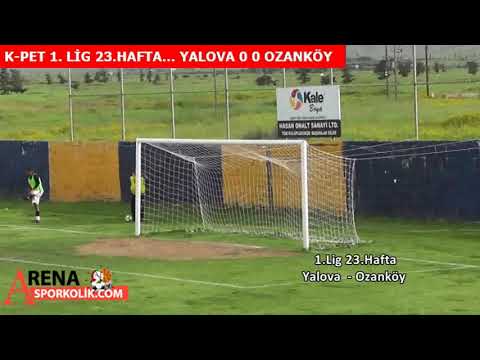 K-PET 1.LİG 23.HAFTA.. YALOVA 0 0 OZANKÖY