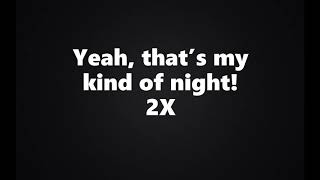Luke Bryan - That&#39;s My Kind Of Night (Lyrics HQ)