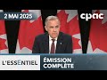 L'Essentiel : Les priorités du PM Carney – 2 mai 2025