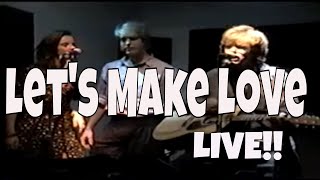 Let&#39;s Make Love (live acoustic)