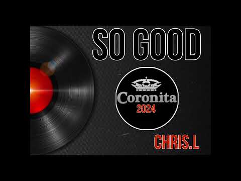 CHRIS.L - SO GOOD (2024 AFTER EDIT)